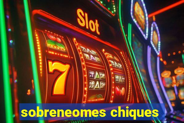 sobreneomes chiques